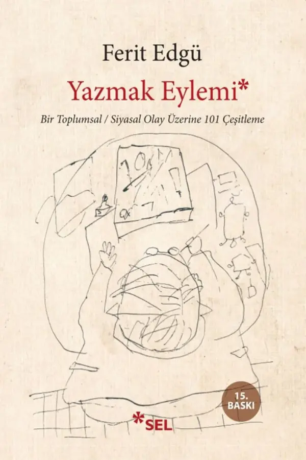 Yazmak Eylemi "Bir Toplumsal Siyasal Olay Üzerine 101 Çeşitleme
