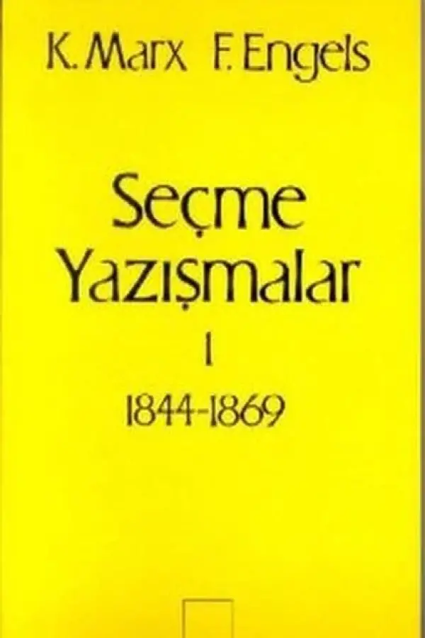Seçme Yazışmalar 1 (1844 - 1869)