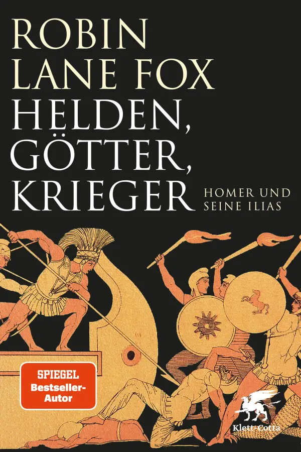 Helden, Götter, Krieger Homer und seine Ilias