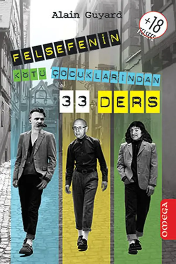 Felsefenin Kötü Çocuklarından 33 Ders