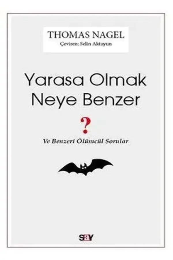 Yarasa Olmak Neye Benzer