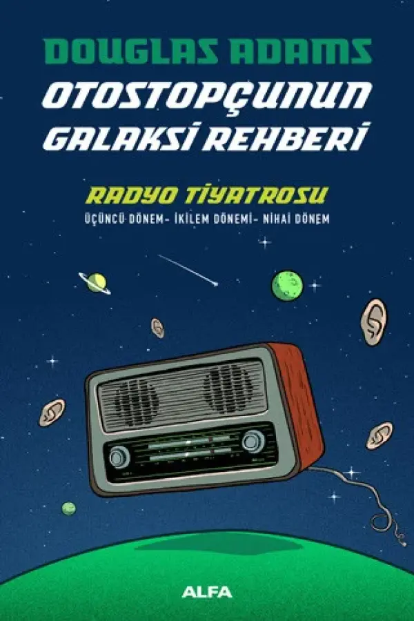 Otostopçunun Galaksi Rehberi- Radyo Tiyatrosu (Ciltli)