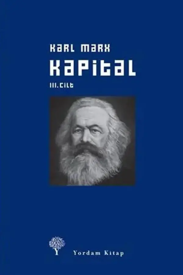 Kapital Cilt: 3 - Ekonomi Politiğin Eleştirisi (Ciltli)