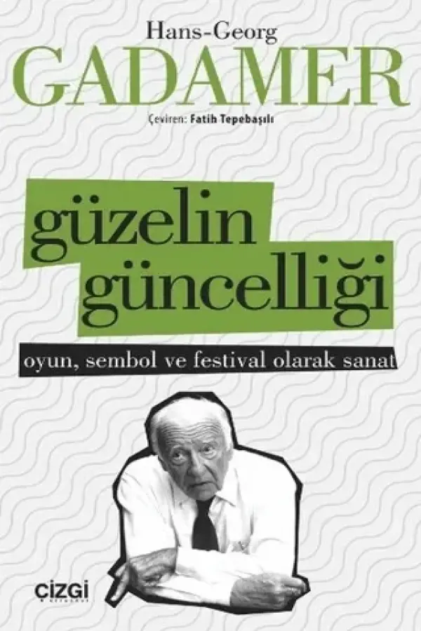 Güzelin Güncelliği - Oyun, Sembol ve Festival Olarak Sanat