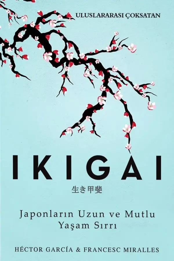 IKIGAI: Japonların Uzun ve Mutlu Yaşam Sırrı