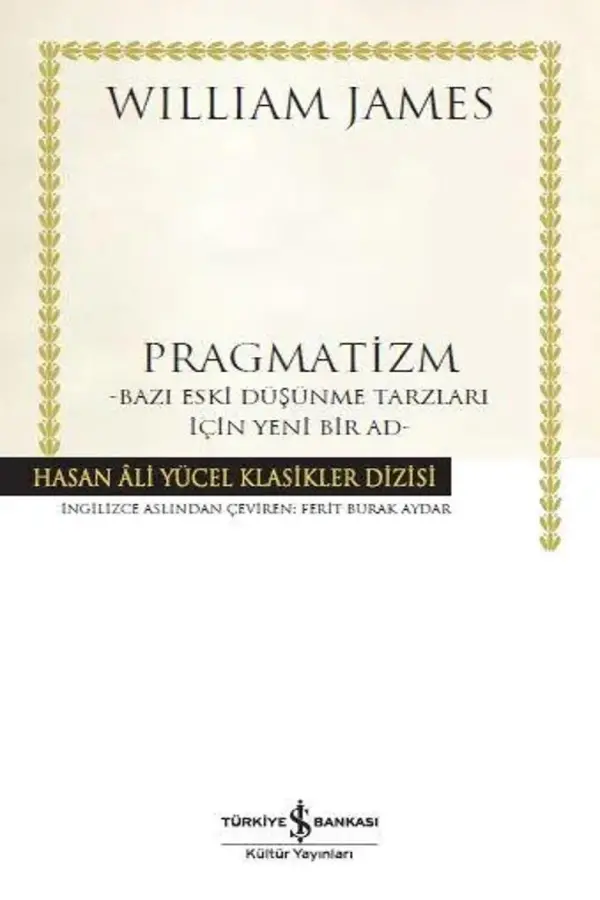 Pragmatizm (Bazı Eski Düşünme Tarzları İçin Yeni Bir Ad)