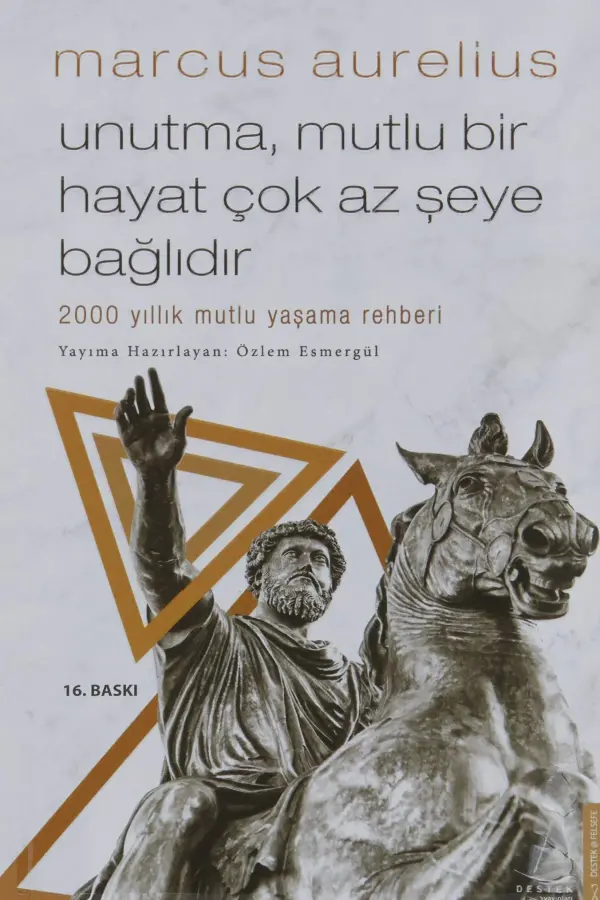 Unutma Mutlu Bir Hayat Çok Az Şeye Bağlıdır