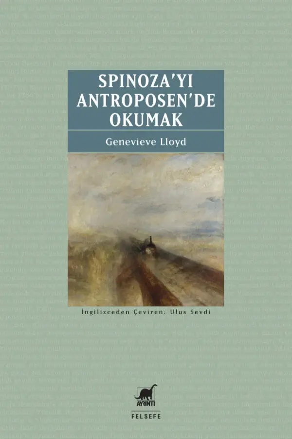 Spinoza’yı Antroposen’de Okumak