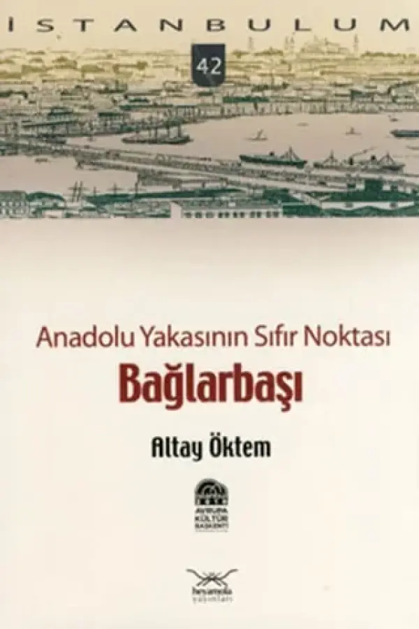 Anadolu Yakasının Sıfır Noktası Bağlarbaşı