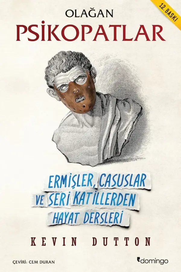 Olağan Psikopatlar - Ermişler, Casuslar ve Seri Katillerden Hayat Dersleri
