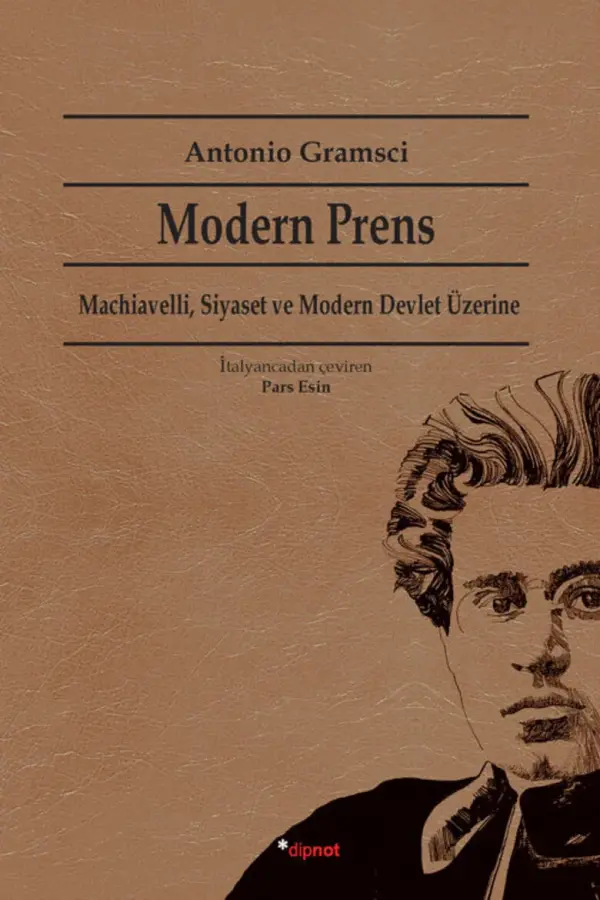 Modern Prens (Machiavelli, Siyaset ve Modern Devlet Üzerine)
