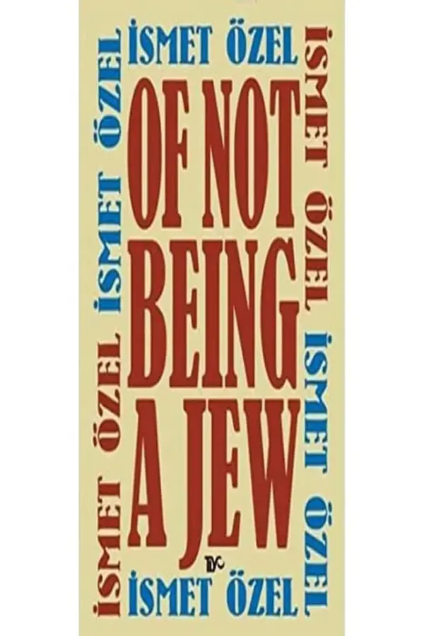 Of Not Being A Jew (Ciltli)