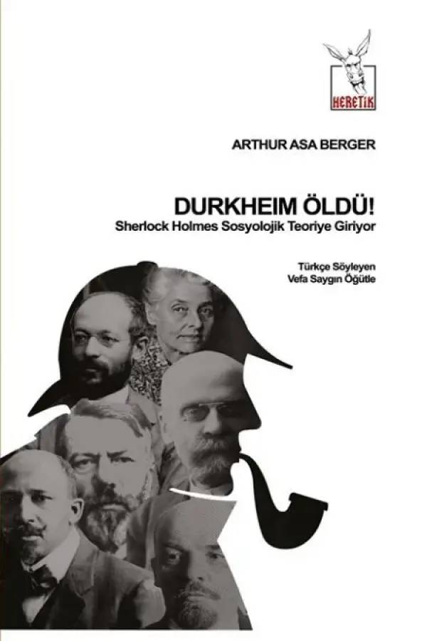 Durkheim Öldü - Sherlock Holmes Sosyolojik Teoriye Giriyor