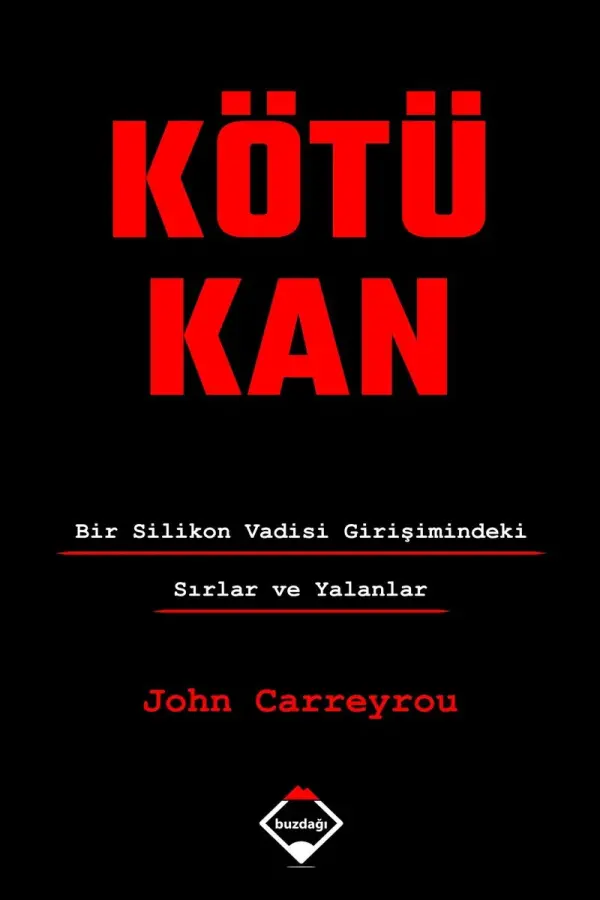Kötü Kan: Bir Silikon Vadisi Girişimindeki Sırlar ve Yalanlar