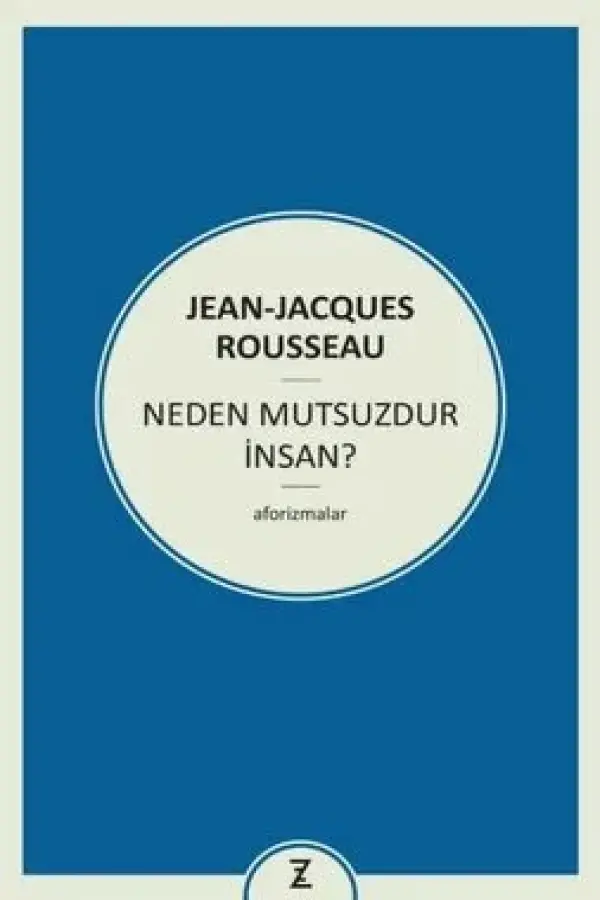 Neden Mutsuzdur İnsan?