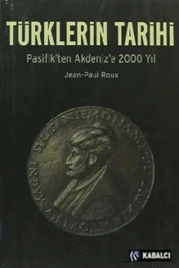Türklerin Tarihi - Pasifik'ten Akdeniz'e 2000 Yıl