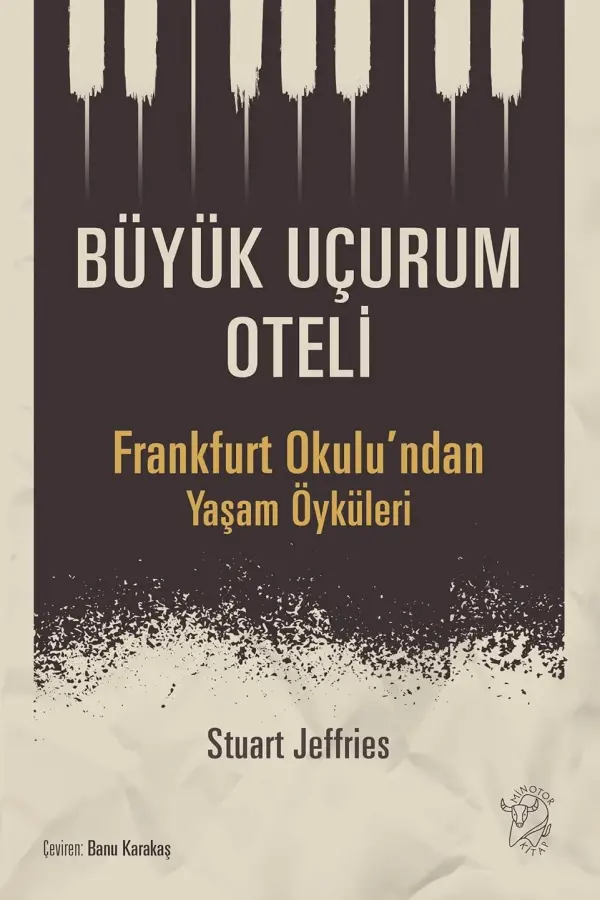 Büyük Uçurum Oteli: Frankfurt Okulu’ndan Yaşam Öyküleri