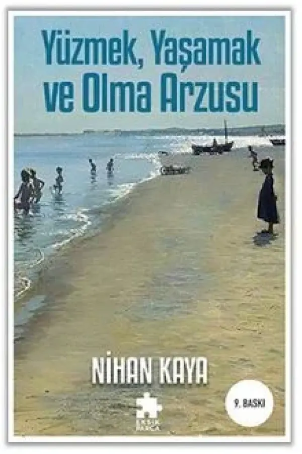 Yüzmek, Yaşamak ve Olma Arzusu
