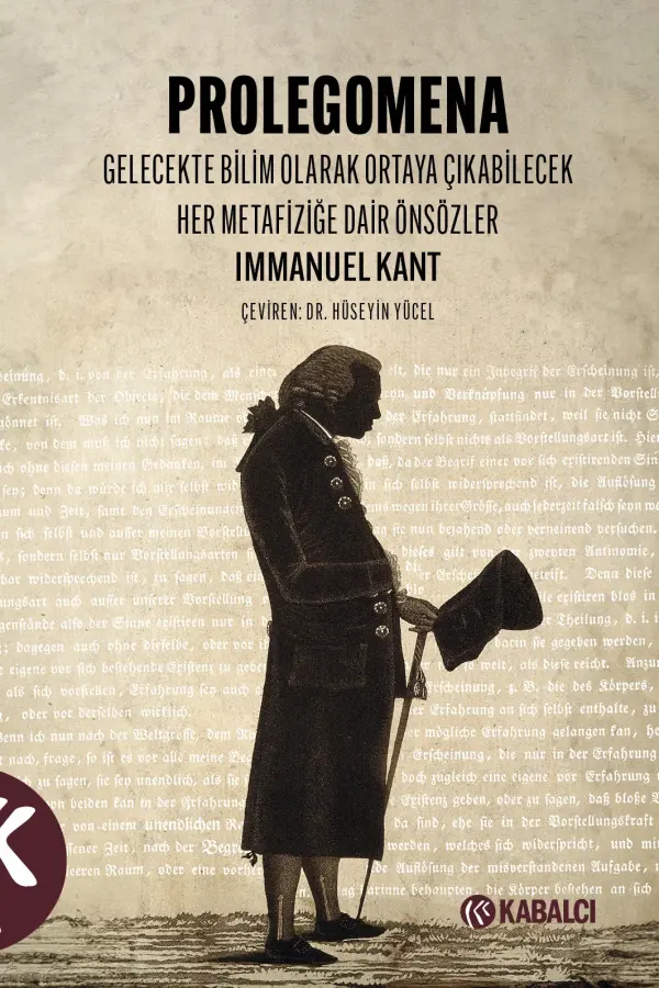 Prolegomena: Gelecekte Bilim Olarak Ortaya Çıkabilecek Her Metafiziğe Dair Önsözler