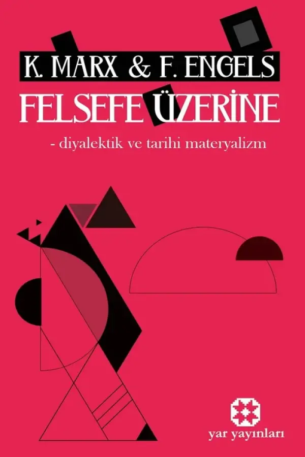 Felsefe Üzerine: Diyalektik ve Tarihi Materyalizm