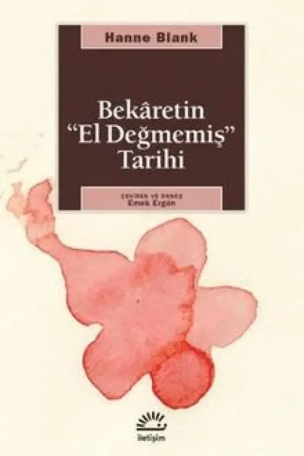 Bekaretin El Değmemiş Tarihi