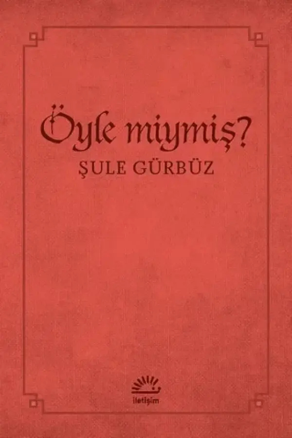 Öyle miymiş?