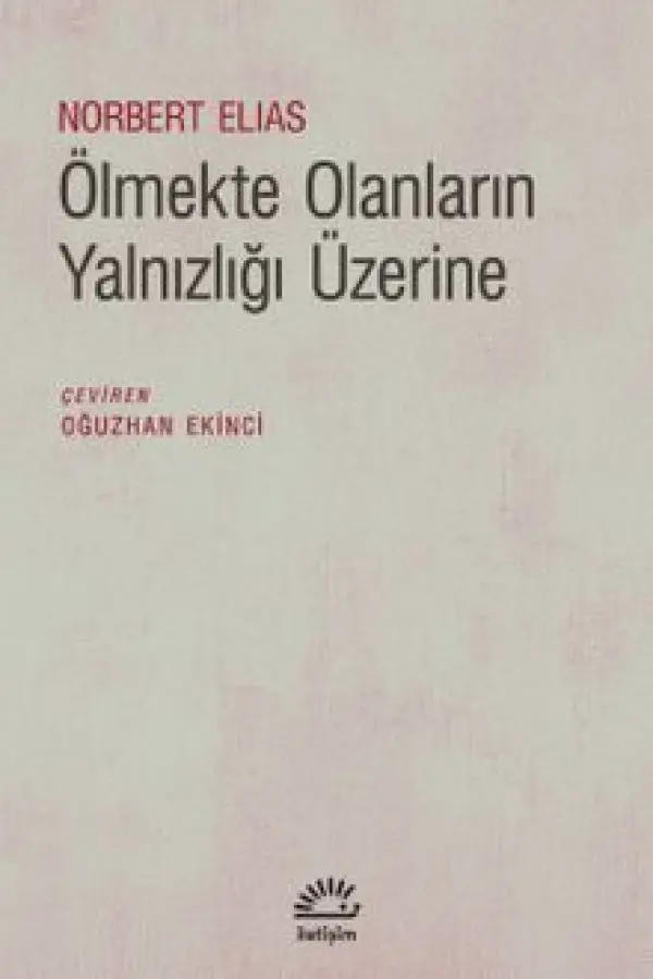 Ölmekte Olanların Yalnızlığı Üzerine