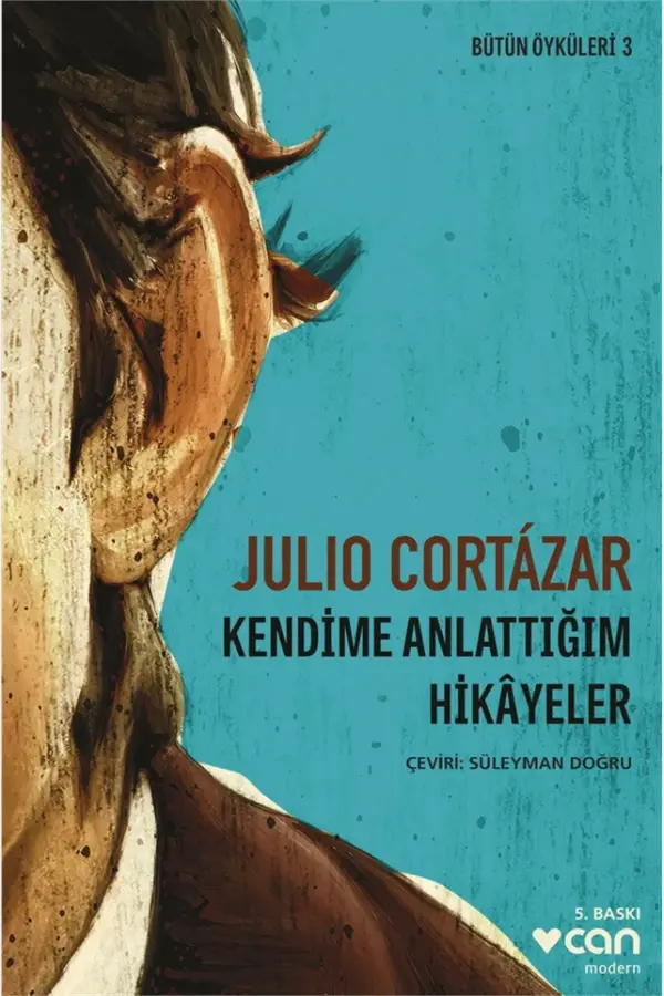 Kendime Anlattığım Hikâyeler-Bütün Öyküleri 3