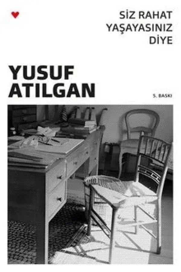 Siz Rahat Yaşayasınız Diye