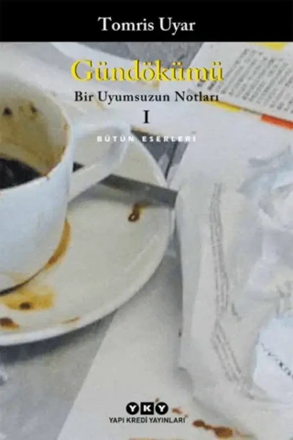 Gündökümü - Bir Uyumsuzun Notları 1