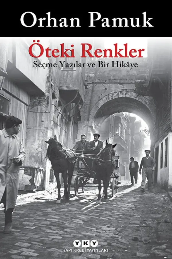 Öteki Renkler – Seçme Yazılar ve Bir Hikâye