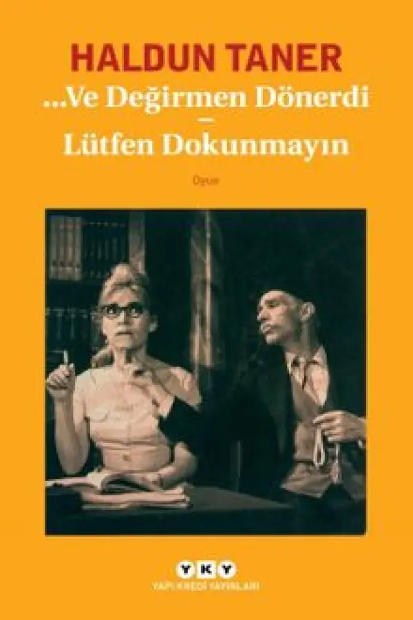 Ve Değirmen Dönerdi - Lütfen Dokunmayın
