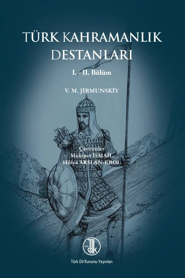 Türk Kahramanlık Destanları I. - II. Bölüm