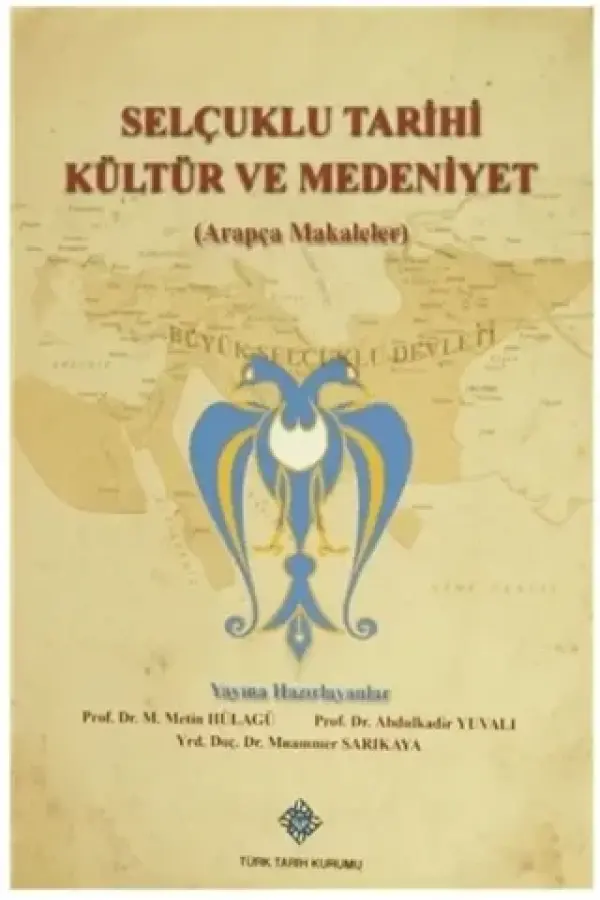 Selçuklu Tarihi Kültür ve Medeniyet (Arapça Makaleler)