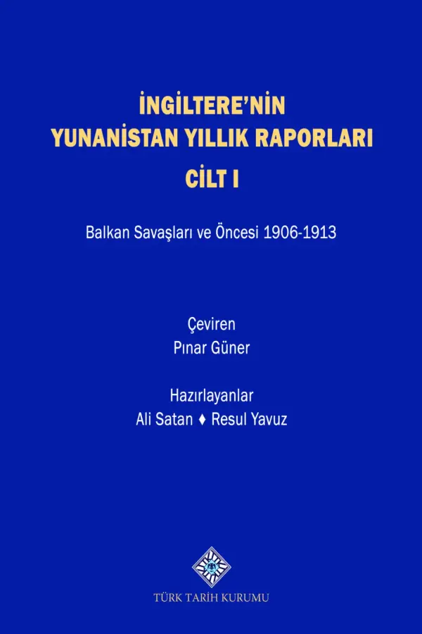 İngiltere'nin Yunanistan Yıllık Raporları Cilt 1