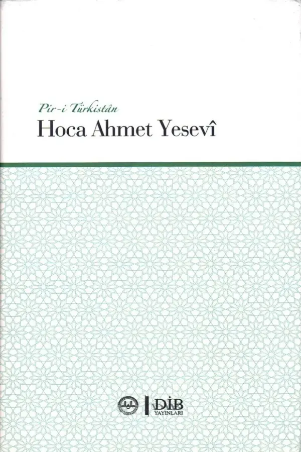 Pir-i Türkistan Hoca Ahmet Yesevi (Ciltli)