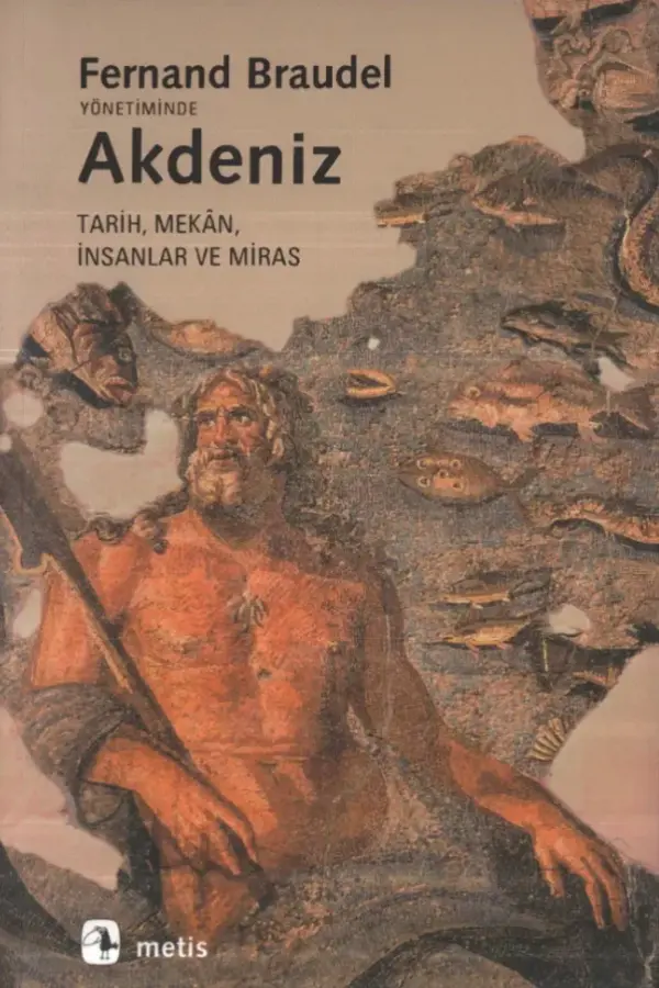 Akdeniz - Tarih, Mekan, İnsanlar ve Miras