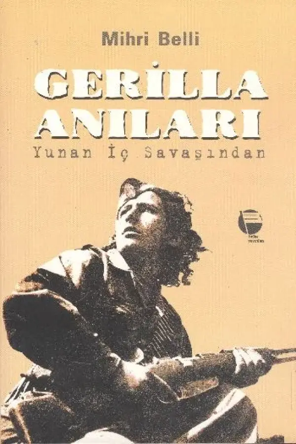Gerilla Anıları - Yunan İç Savaşı