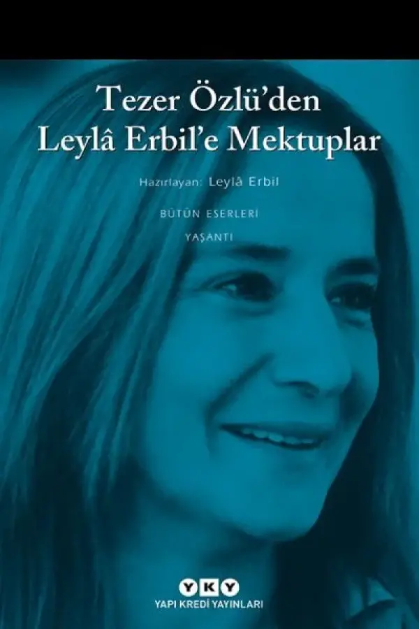 Tezer Özlü'den Leyla Erbil'e Mektuplar
