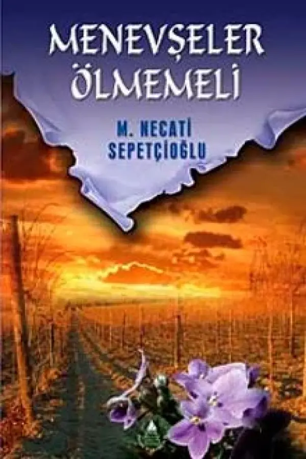 Menevşeler Ölmemeli / Kültür Dizisi 2