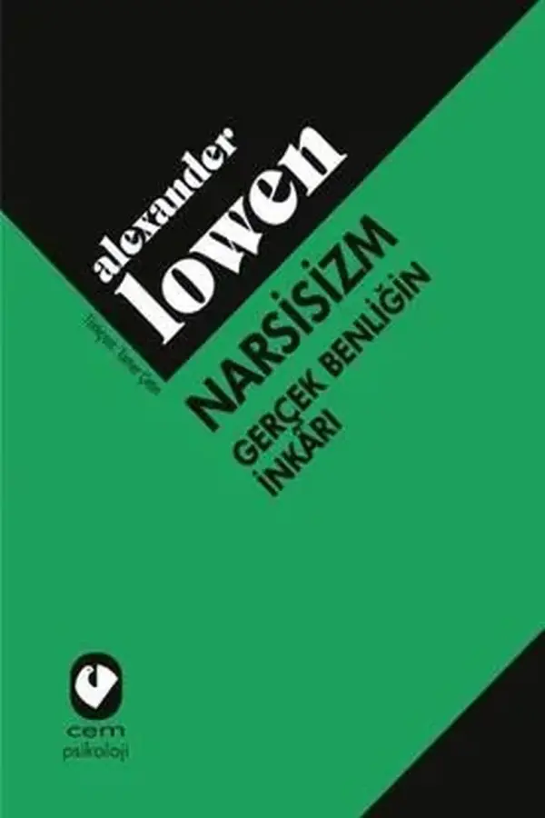 Narsisizm - Gerçek Benliğin İnkarı