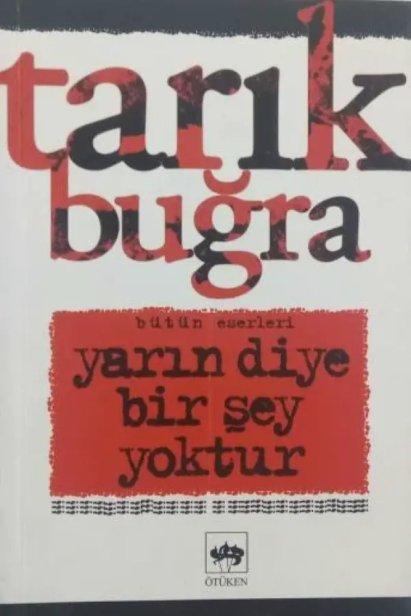 Yarın Diye Bir Şey Yoktur