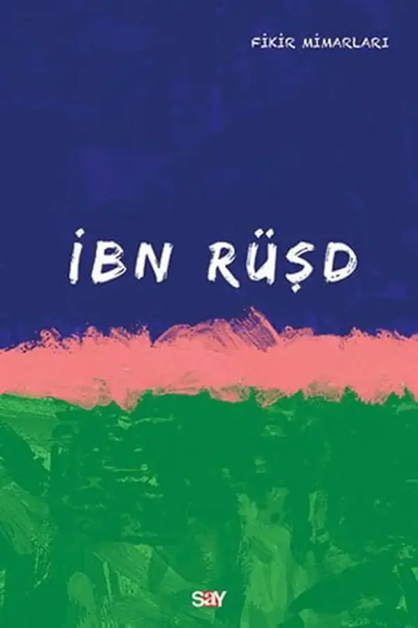 İbn Rüşd (Fikir Mimarları Dizisi)
