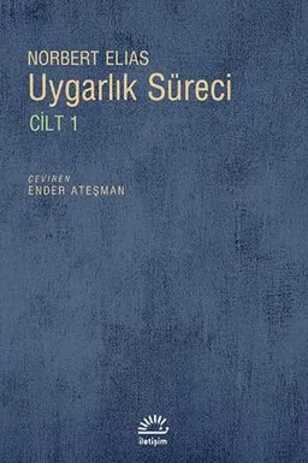 Uygarlık Süreci - Cilt 1