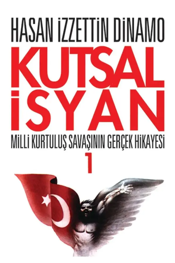 Kutsal İsyan 1/ Milli Kurtuluş Savaşının Gerçek Hikayesi
