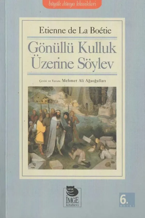 Gönüllü Kulluk Üzerine Söylev