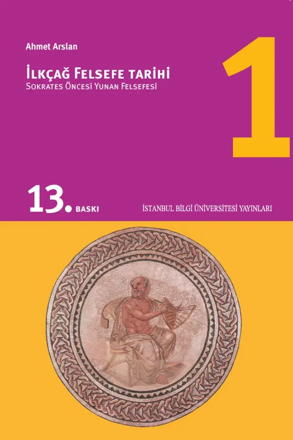 İlkçağ Felsefe Tarihi 1 - Sokrates Öncesi Yunan Felsefesi