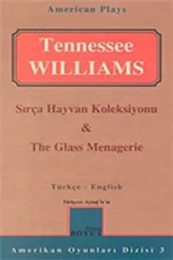 Sırça Hayvan Koleksiyonu/ The Glass Menagerie