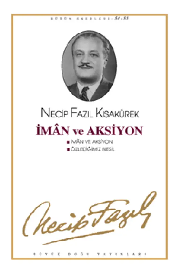 İman ve Aksiyon - Özlediğimiz Nesil