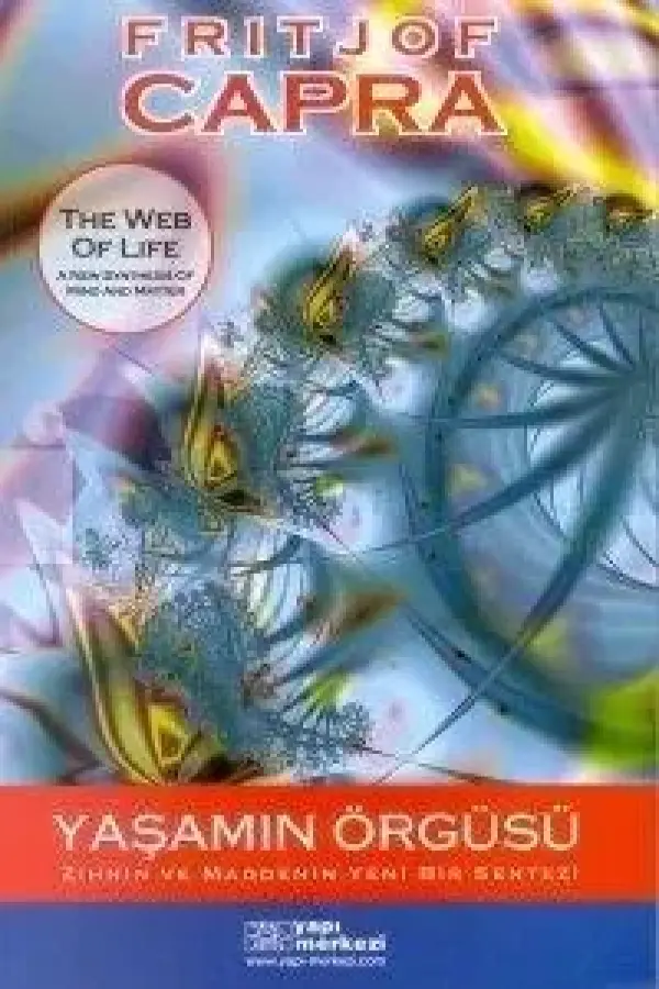 Yaşamın Örgüsü - Zihnin ve Maddenin Yeni Bir Sentezi